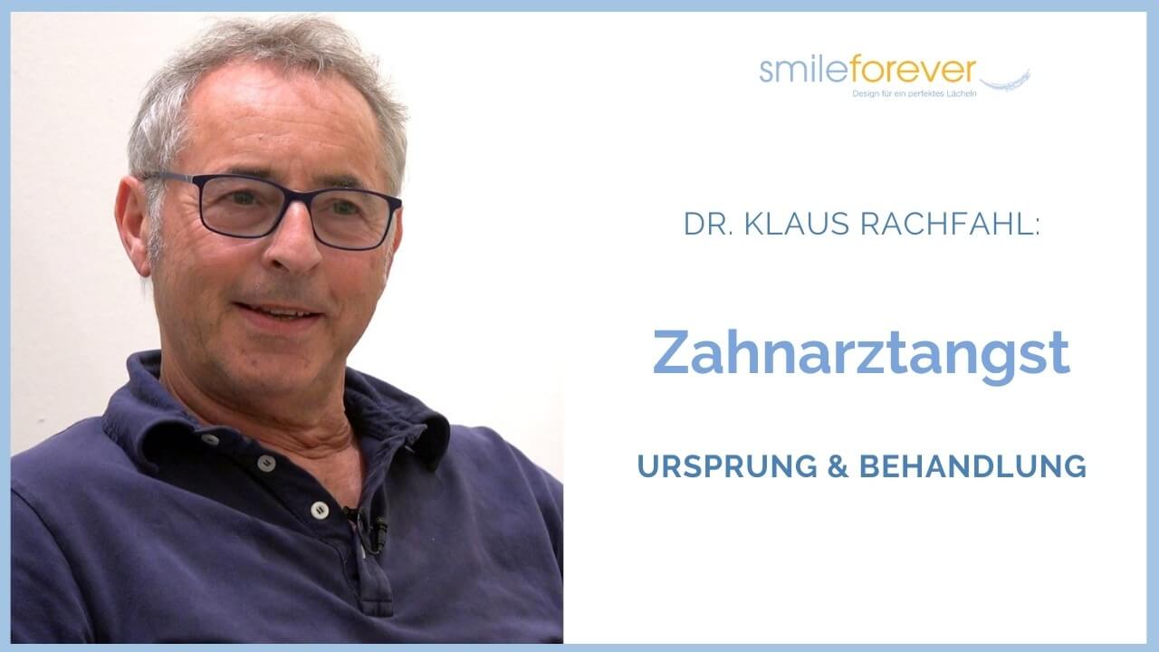 Zahnarztangst Dr. Rachfahl, Smileforever, Dr. Desmyttère