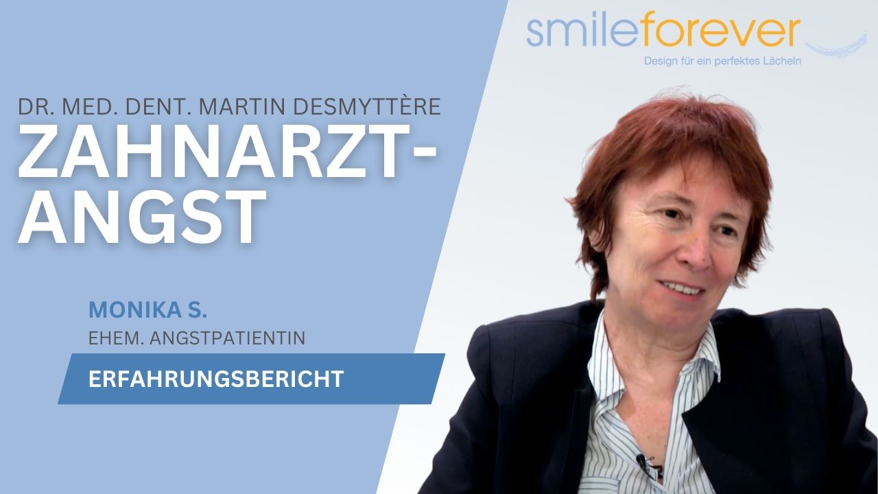 Zahnarztangst Erfahrungsbericht, Smileforever, Dr. Desmyttère