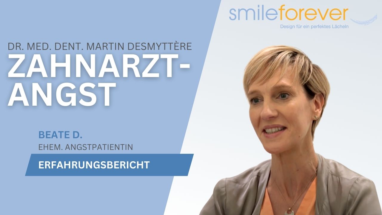 Zahnarztangst Erfahrungsbericht, Smileforever, Dr. Desmyttère