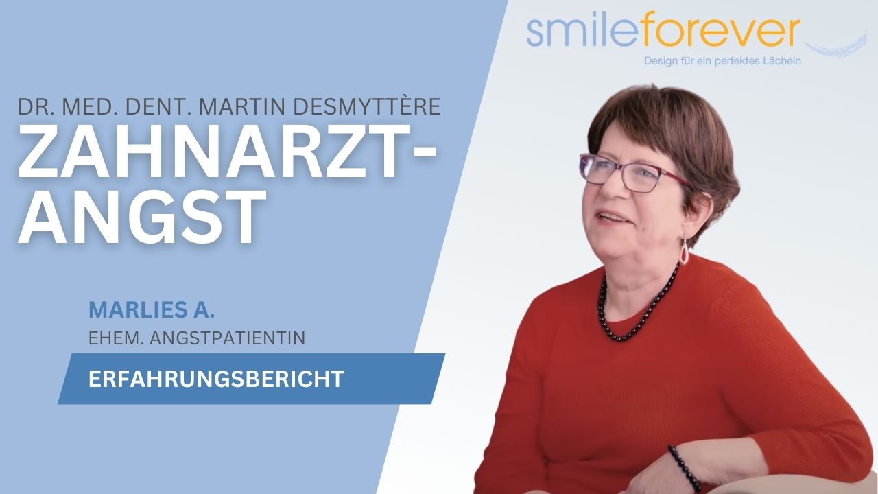 Zahnarztangst Erfahrungsbericht, Smileforever, Dr. Desmyttère